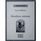 Lucio Klobas - G&acirc;ndirea extremă