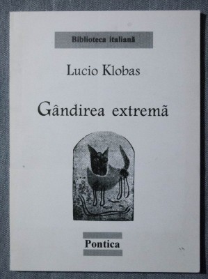 Lucio Klobas - G&amp;acirc;ndirea extremă foto