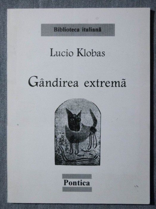 Lucio Klobas - G&acirc;ndirea extremă