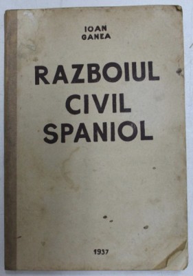 Ioan Ganea Razboiul civil spaniol 1937 foto