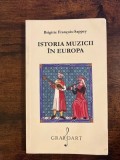 Brigette Francois-Sappey, Istoria muzicii &icirc;n Europa