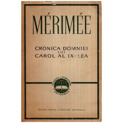 Prosper Merimee - Cronica domniei lui Carol al IX-lea - 114535 foto