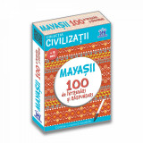 Civilizatii - Mayasii - 100 de intrebari si raspunsuri - Gabriela Girmacea