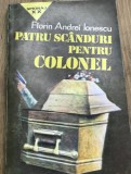 LITR10 0442 Literatura - Florin Andrei Ionescu - Patru scanduri pentru colonel