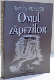 OMUL ZAPEZILOR de DUMITRU POPESCU , 2003