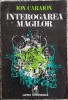 Interogarea magilor - Ion Caraion