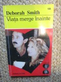 Viata merge inainte - Deborah Smith
