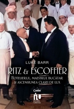 Ritz si Escoffier - de Luke Barr foto