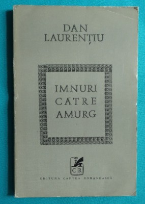 Dan Laurentiu &amp;ndash; Imnuri catre amurg ( prima editie ) foto
