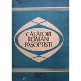 Dan Berindei - Călători rom&acirc;ni pașoptiști (editia 1989)