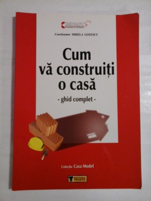 CUM VA CONSTRUITI O CASA - COORDONATOR MIRELA GOTESCU foto