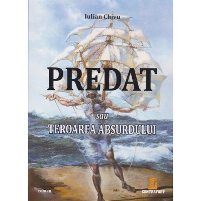 Predat sau Teroarea absurdului, Iulian Chivu foto
