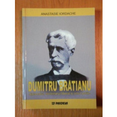 DUMITRU BRATIANU DIPLOMATUL, DOCTRINARUL LIBERAL SI OMUL POLITIC - ANAS