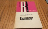 BASORELIEFURI - Mihail Chirnoaga - Editura Dacia, 1977, 261 p.