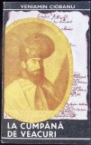 La Cumpăna de Veacuri - Veniamin Ciobanu - Roman - Editura Junimea 1991 - 335 Pagini
