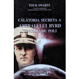Calatoria secreta a amiralului Byrd dincolo de poli