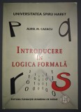 Aurel Cazacu - Introducere in logica formala, Filosofie, Stiinta, Sociologie, Religie, Romana, Coperta Brosata, Stare Buna