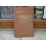 Reviziuirea in Dreptul Procesual al R.P.R. , Gh. I. Chivulescu, I. V. Socec