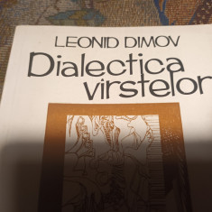 DIALECTICA VARSTELOR - LEONID DIMOV, CARTEA ROMANEASCA 1977, 89 p tiraj 1370