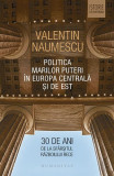 Politica Marilor Puteri &icirc;n Europa Centrală și de Est - Paperback brosat - Valentin Naumescu - Humanitas