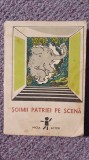 Soimii patriei pe scena, Micul Actor, Ed Ion Creanga 1981, 310 pag