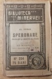 Myh 621- Biblioteca Minervei - 234 - Speronare - Vol II - Al Dumas - 1919