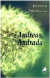 Andreas, Andrada | Mircea Daneliuc