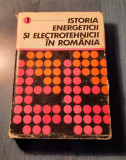 Istoria energeticii si electrotehnicii in Romania vol. 1 C. Dinculescu