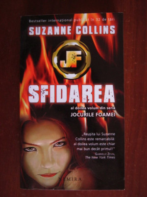 Suzanne Collins - Sfidarea ( JOCURILE FOAMEI vol. 2 ) foto