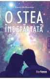 O stea indepartata - Karen McQuestion