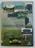 EMIGRATIE SI CALATORIE - UN ROMAN IN GERMANIA de ION FILITTI , 2004