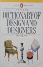 The Penguin Dictionary of Design and Designers - Simon Jervis