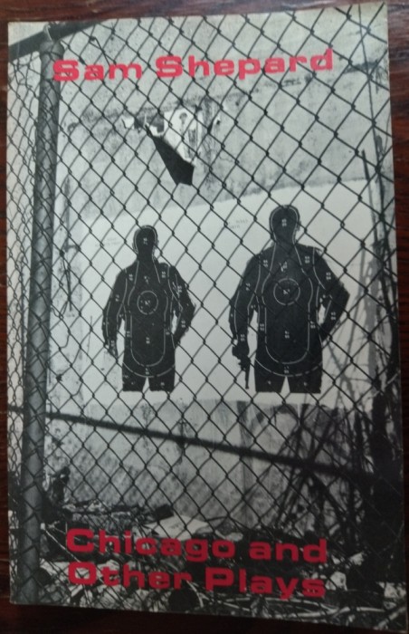 SAM SHEPARD - CHICAGO AND (FOUR) OTHER PLAYS (1981) [LIMBA ENGLEZA]