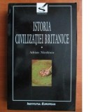 Istoria civilizatiei britanice volumul I - Adrian Nicolescu