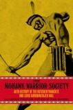 The Mohawk Warrior Society: Auto-History of the Rotisken&#039;rhak
