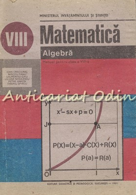 Matematica. Manual Pentru Clasa A VIII-A - Mircea Pianu, Laurentiu Gaiu foto