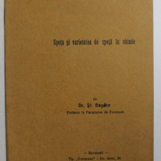 SPETA SI VARIETATEA DE SPETA IN CHIMIE de DR. ST. BOGDAN , 1938