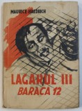 LAGARUL III BARACA 12 de MAURICE HAEDRICH , traducere de DAN ATHANASIU , PREZINTA HALOURI