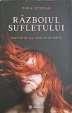 Razboiul Sufletului: Durerea de Azi, Puterea de Maine - Nina Stefan, Bookzone, 2021, Psihologie, Paperback, Romana