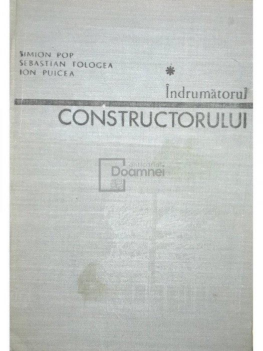 S. Pop - &Icirc;ndrumătorul constructorului (ed. II) (editia 1981)