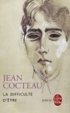 La Difficulte d&#039;Etre | Jean Cocteau