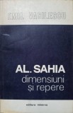 Al. Sahia Dimensiuni si Repere - Emil Vasilescu, Minerva 1979, Biografii, 168 Pagini