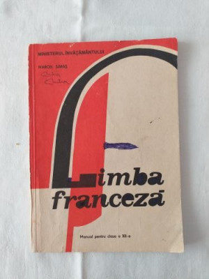 Marcel Saras - Limba franceza - Manual pentru clasa XII - 1996 foto