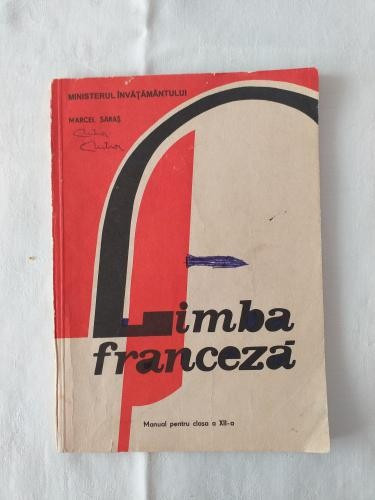 Marcel Saras - Limba franceza - Manual pentru clasa XII - 1996