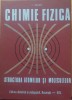 CHIMIE FIZICA STRUCTURA ATOMILOR SI MOLECULELOR - I. ZSABO (1973)