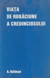 Cartea Viata de Rugaciune a Credinciosului, A. Dollman, Romana, Brosata, Buna, Carte Religioasa