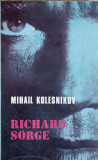 RICHARD SORGE ( ASA CUM A FOST). OPERATIUNEA RAMSAI-MIHAIL KOLESNIKOV