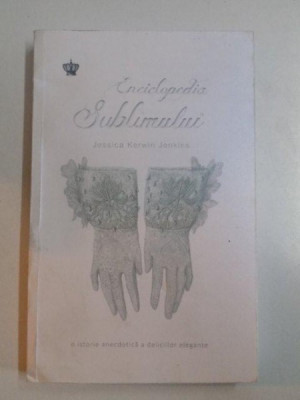 ENCICLOPEDIA SUBLIMULUI de JESSICA KERWIN JENKINS , 2014 foto