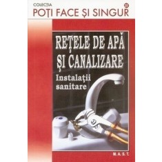 Rețele de apă și canalizare - Instalații sanitare