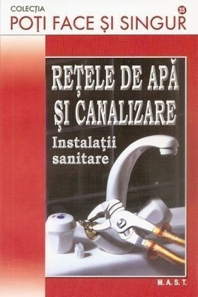 Rețele de apă și canalizare - Instalații sanitare